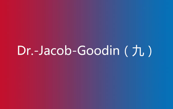 Dr.-Jacob-Goodin（九）